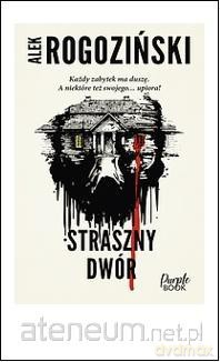 Straszny dwór - Alek Rogoziński [KSIĄŻKA]