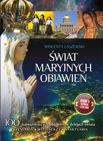 Świat Maryjnych Objawień - Wincenty Łaszewski [KSIĄŻKA]