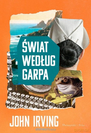 Świat według Garpa - John Irving [KSIĄŻKA]