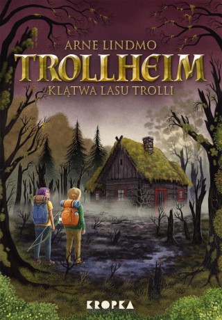 Trollheim (Tom 6) Klątwa Lasu Trolli - Arne Lindmo [KSIĄŻKA]