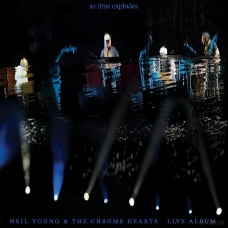 Neil Young And The Chrome Hearts: As Time Explodes [2xWinyl]