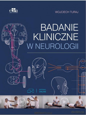 Badanie Kliniczne w Neurologii - Wojciech Turaj [KSIĄŻKA]