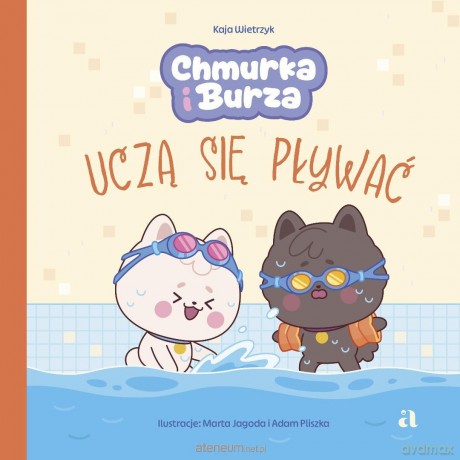 Chmurka i Burza uczą się pływać - Kaja Wietrzyk, Marta Jagoda, Adam Pliszka [KSIĄŻKA]