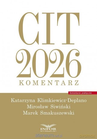 CIT 2026. Komentarz - Katarzyna Klimkiewicz-Delano, Mirosław Siwiński, [KSIĄŻKA]