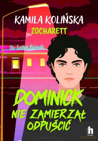 Dominick nie zamierzał odpuścić - Kamila Kolińska, Zocharett [KSIĄŻKA]