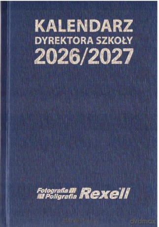 Kalendarz Dyrektora Szkoły 2026/2027 [KALENDARZ]