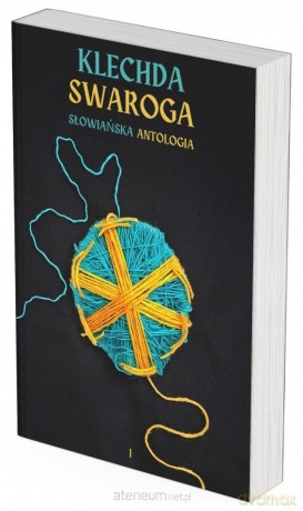 Klechda Swaroga: Słowiańska Antologia [KSIĄŻKA]
