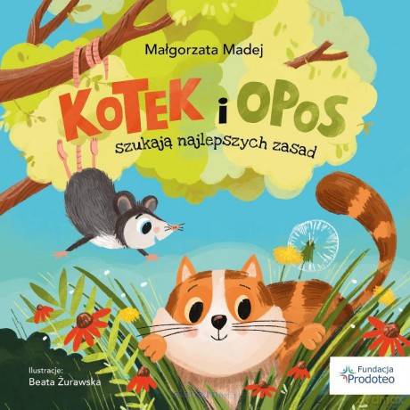 Kotek i opos szukają najlepszych zasad - Małgorzata Madej, Beata Żurawska [KSIĄŻKA]