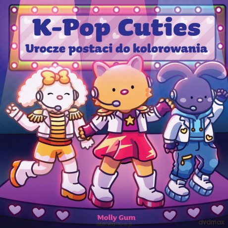 K-pop Cuties. Urocze postaci do kolorowania - Molly Gum [KSIĄŻKA]