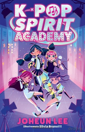 K-Pop Spirit Academy - Joheun Lee, Silvia Brunetti [KSIĄŻKA]