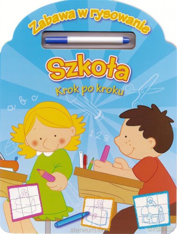 Zabawa w rysowanie - szkoła [KSIĄŻKA]