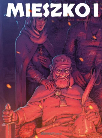 Poczet Władców Polski (Tom 2) Mieszko I - Maciej Kur, Piotr Bednarczyk [KOMIKS]