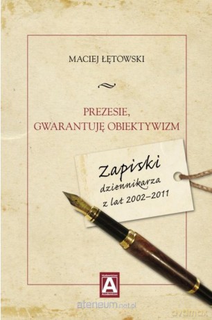 Prezesie, gwarantuję obiektywizm - Maciej Łętowski [KSIĄŻKA]
