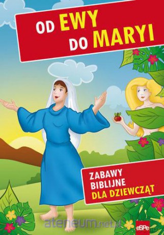 Zabawy biblijne dla dziewcząt. Od Ewy do Maryi [KSIĄŻKA]
