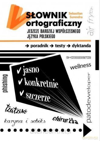 Słownik ortograficzny jeszcze bardziej współczes - Sebastian Surendra [KSIĄŻKA]