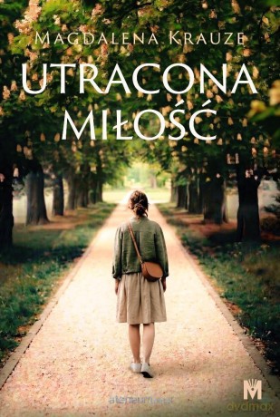 Utracona miłość - Magdalena Krauze [KSIĄŻKA]