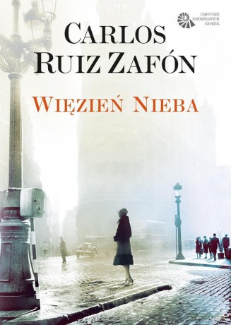 Więzień nieba - Carlos Ruiz Zafon [KSIĄŻKA]