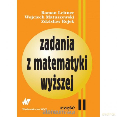 Zadania z matematyki wyższej. Część II [KSIĄŻKA]