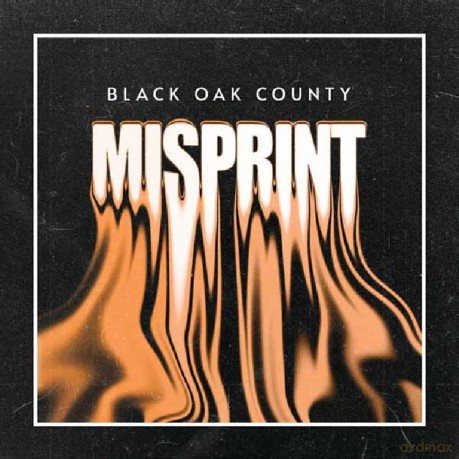 Black Oak County: Misprint [CD]