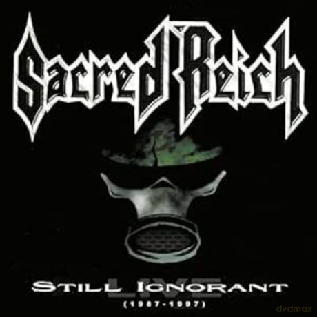 Sacred Reich: Still Ignorant 1987-1997 Live [CD]
