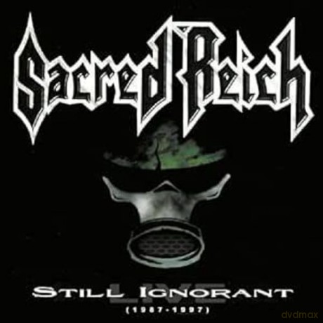 Sacred Reich: Still Ignorant 1987-1997 Live [CD]
