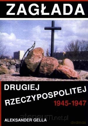 Zagłada Drugiej Rzeczypospolitej 1945-1947 [KSIĄŻKA]