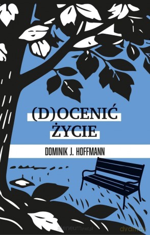 (D)ocenić życie - Dominik Hoffmann [KSIĄŻKA]