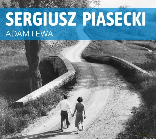 Adam i Ewa Audiobook - Sergiusz Piasecki [AUDIOBOOK]