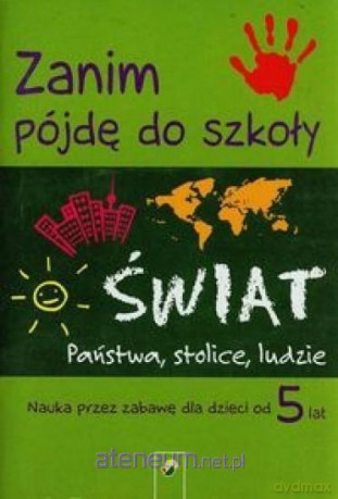 Zanim pójdę do szkoły - świat [KSIĄŻKA]