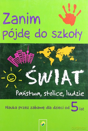 Zanim pójdę do szkoły - świat [KSIĄŻKA]
