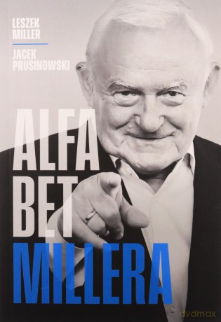 Alfabet Millera - Leszek Miller, Jacek Prusinowski [KSIĄŻKA]