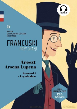 Areszt Arsena Lupena. Francuski z kryminałem - Maurice Leblanc [KSIĄŻKA]