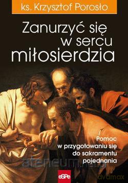 Zanurzyć się w sercu miłosierdzia [KSIĄŻKA]