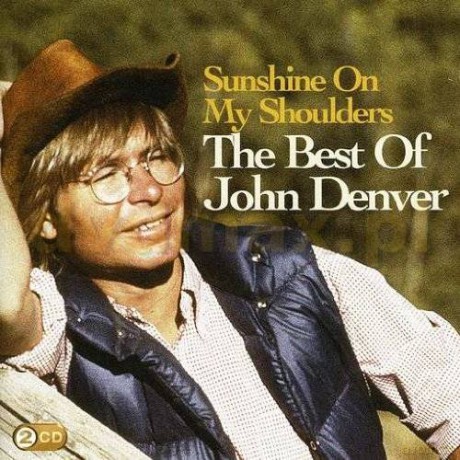 John Denver: Sunshine On My Shoulders: The Best Of John Denver [2CD]