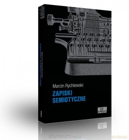 Zapiski semiotyczne - Marcin Rychlewski [KSIĄŻKA]