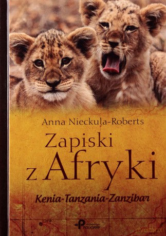 Zapiski z Afryki [KSIĄŻKA]