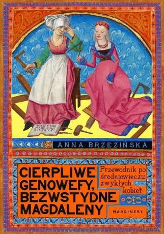 Cierpliwe Genowefy, bezwstydne Magdaleny - Anna Brzezińska [KSIĄŻKA]