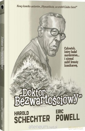 Doktor Bezwartościowy - Harold Schechter, Eric Powell [KOMIKS]