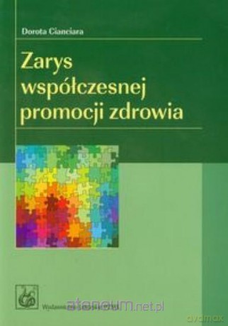 Zarys współczesnej promocji zdrowia [KSIĄŻKA]