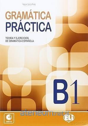 Gramatica Practica B1 - H. Gaetani Ferrer, C. Bartolome Martinez, R. Garc [KSIĄŻKA]