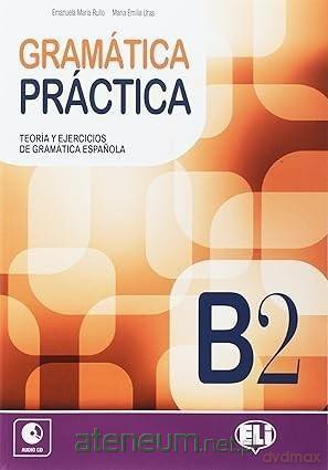 Gramatica Practica B2 - H. Gaetani Ferrer, C. Bartolom Martinez, R. Garca [KSIĄŻKA]