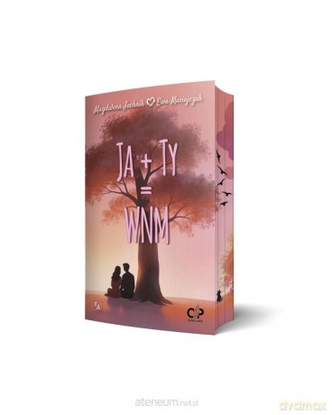 Ja + Ty = WNM (barwione brzegi) - Magdalena Jachnik, Ewa Maciejczuk [KSIĄŻKA]