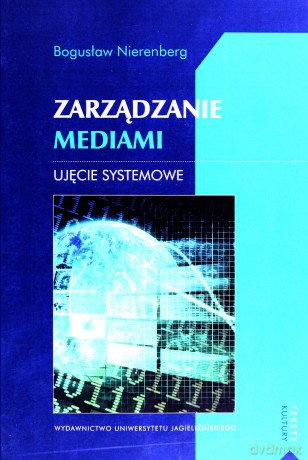Zarządzanie mediami. Ujęcie systemowe [KSIĄŻKA]