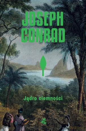 Jądro ciemności - Joseph Conrad [KSIĄŻKA]