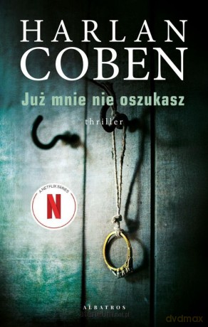 Już mnie nie oszukasz - Harlan Coben [KSIĄŻKA]