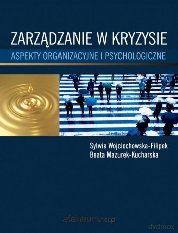 Zarządzanie w kryzysie [KSIĄŻKA]