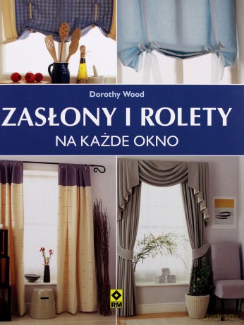 Zasłony i rolety na każde okno [KSIĄŻKA]