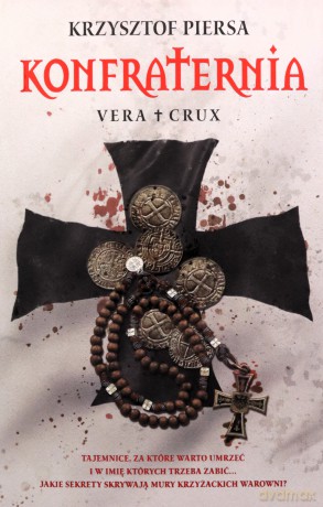 Konfraternia. Vera Crux (barwione brzegi) - Krzysztof Piersa [KSIĄŻKA]