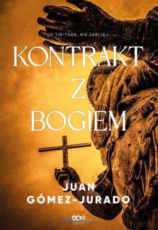 Kontrakt z Bogiem - Juan Gómez-Jurado [KSIĄŻKA]