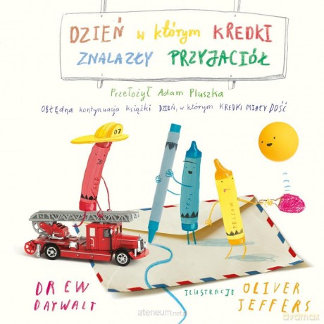 Kredki (Tom 3) Dzień, w którym kredki znalazły... - Drew Daywalt, Oliver Jeffers [KSIĄŻKA]
